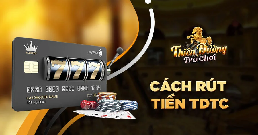 Cách rút tiền TDTC