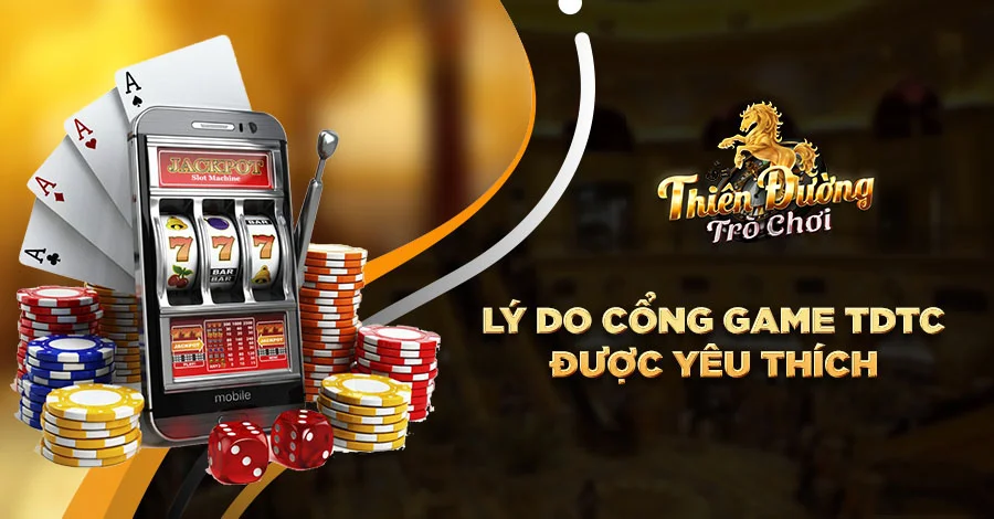 Lý do mà cổng game TDTC được yêu thích